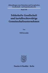 Fehlerhafte Gesellschaft und kartellrechtswidrige Gemeinschaftsunternehmen - Till Kowalski