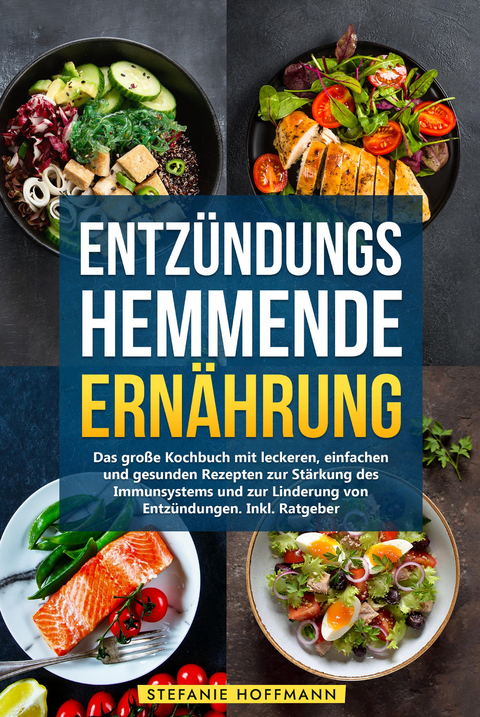 Entzündungshemmende Ernährung - Stefanie Hoffmann