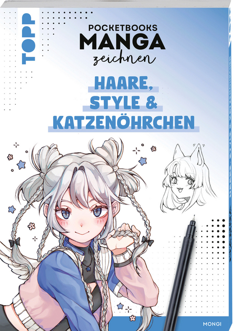 Pocketbooks Manga zeichnen - Teil 3: Haare, Style & Katzenöhrchen -  Mongi