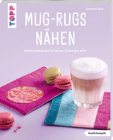 Mug-Rugs nähen (kreativ.kompakt.) - Alexandra Klotz