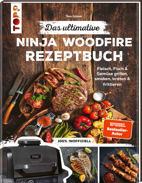 Das ultimative Ninja Woodfire Rezeptbuch - Tom Grimm