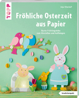 Fröhliche Osterzeit aus Papier (kreativ.kompakt) - Anja Ritterhoff