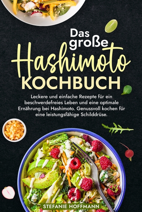 Das große Hashimoto Kochbuch - Stefanie Hoffmann