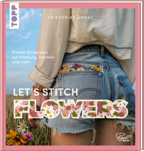 Let's Stitch Flowers - Friederike André