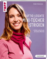 Luftig-leichte Mini-Tücher stricken (kreativ.kompakt.) - Brigitte Zimmermann