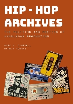 Hip-Hop Archives - Mark V. Campbell, Murray Forman