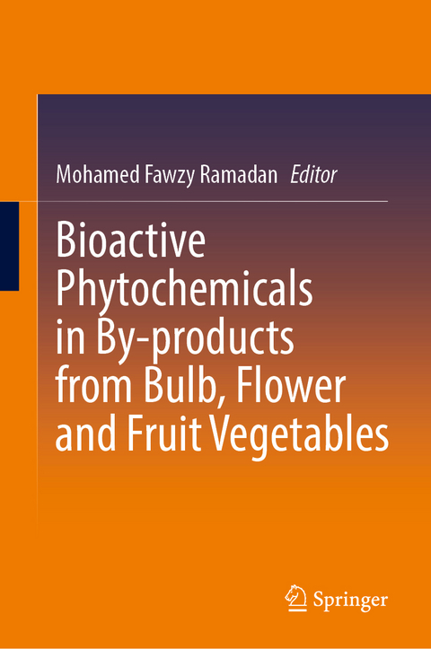 Bioactive Phytochemicals in By-products from Bulb, Flower and Fruit Vegetables - 