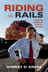 Riding the Rails -  Robert D. Krebs