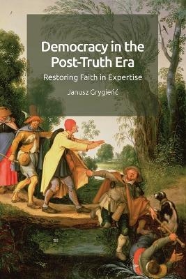 Democracy in the Post-Truth Era - Janusz Grygienc