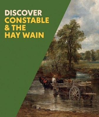 Discover Constable & The Hay Wain - Christine Riding, Mary McMahon