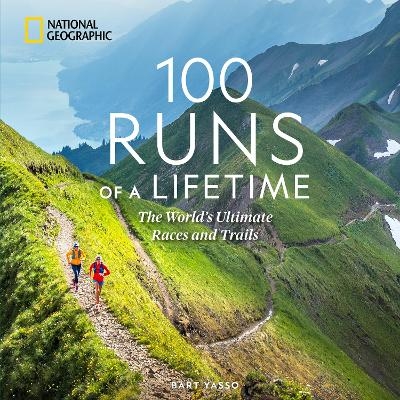 100 Runs of a Lifetime - Bart Yasso