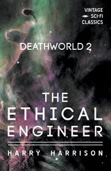 Deathworld 2: The Ethical Engineer -  Harry Harrison