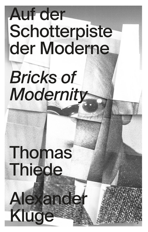 Auf der Schotterpiste der Moderne - Alexander Kluge, Thomas Thiede