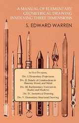 Manual of Elementary Geometrical Drawing Involving Three Dimensions -  S. Edward Warren