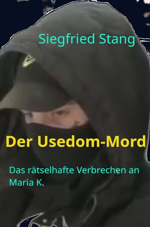 Der Usedom-Mord - Siegfried Stang