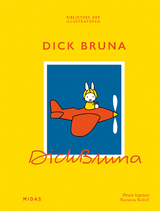 Dick Bruna (Bibliothek der Illustratoren) - Bruce Ingman, Ramona Reihill