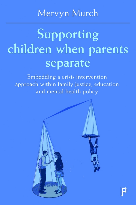 Supporting Children when Parents Separate - Mervyn Murch