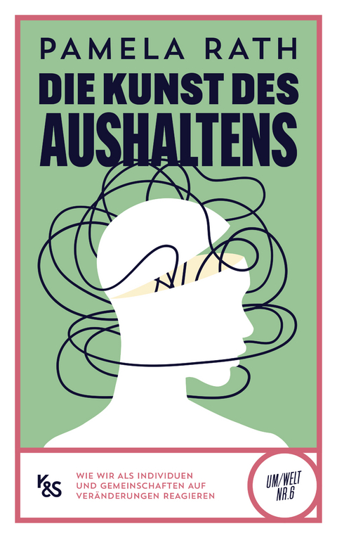 Die Kunst des Aushaltens - Pamela Rath