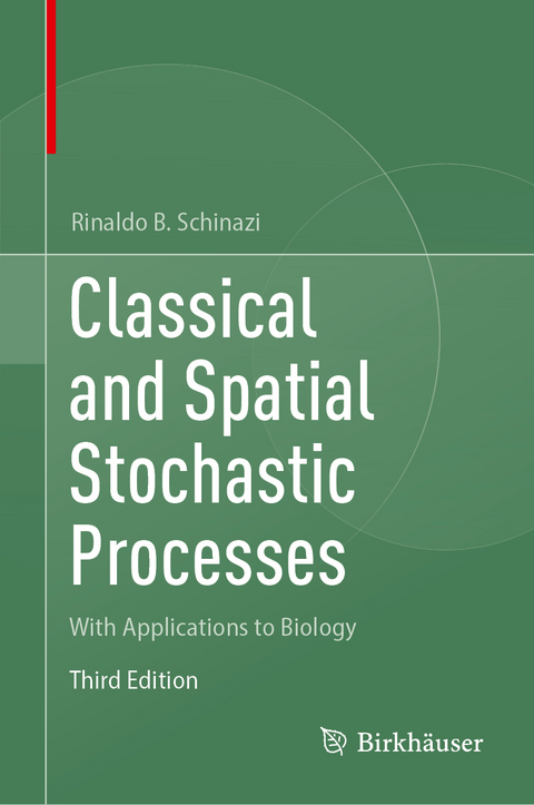 Classical and Spatial Stochastic Processes - Rinaldo B. Schinazi