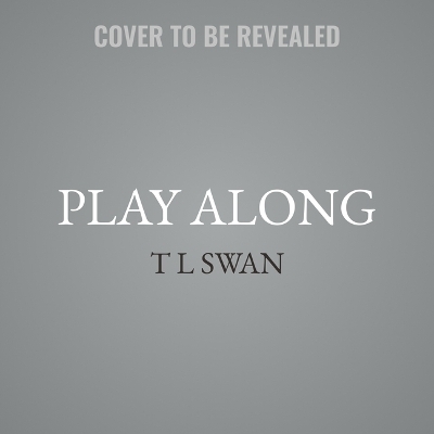 Play Along - T L Swan