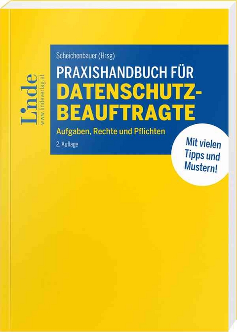 Praxishandbuch für Datenschutzbeauftragte - Lothar Gamper, Stefan Gudenus, Marcus Hild, Amel Hodžić, Markus Kastelitz, Judith Leschanz, Beata Mangelberger, Rainer Rauch, Renate Riedl, David Ruf, Matthias Schmidl, Natalie Ségur-Cabanac, Andreas Vielhaber, Barbara Wagner, Ulrich Wanderer, Natascha Windholz