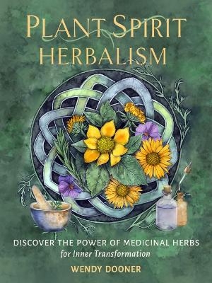 Plant Spirit Herbalism - Wendy Dooner