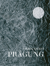 Prägung - Andrea Tiebel-Quast