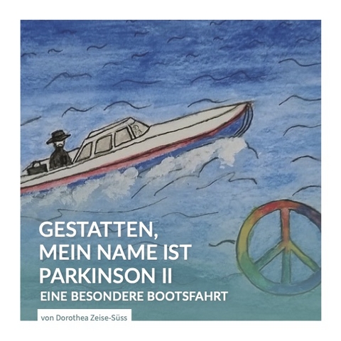 Gestatten, mein Name ist Parkinson II - Dorothea Zeise-Süss