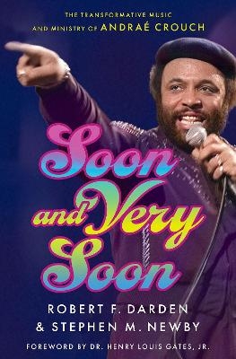 Soon & Very Soon - Robert F. Darden, Stephen M. Newby