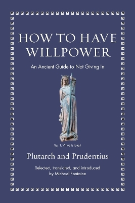 How to Have Willpower -  Prudentius,  Plutarch