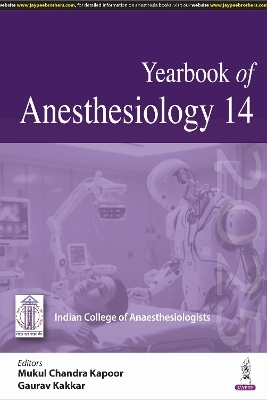 Yearbook of Anesthesiology 14 - Mukul Chandra Kapoor, Gaurav Kakkar