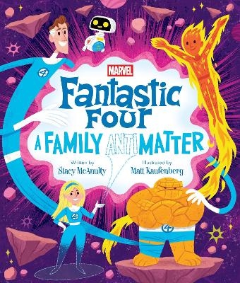 Fantastic Four: A Family (Anti)Matter - Stacy McAnulty