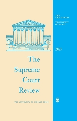 The Supreme Court Review, 2023 - 