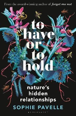 To Have or To Hold - Sophie Pavelle