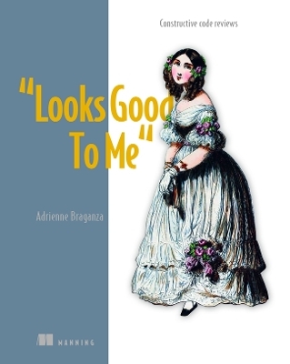 Looks Good to Me - Adrienne Braganza