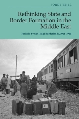 Rethinking State and Border Formation in the Middle East - Jordi Tejel