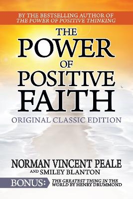 The Power of Positive Faith Bonus Book The Greatest Thing In The World - Norman Vincent Peale, Smiley Blanton