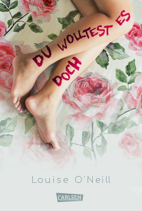 Du wolltest es doch -  Louise O'Neill