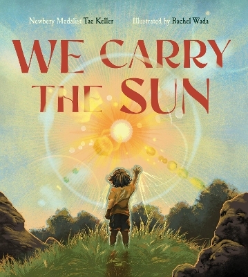 We Carry the Sun - Tae Keller