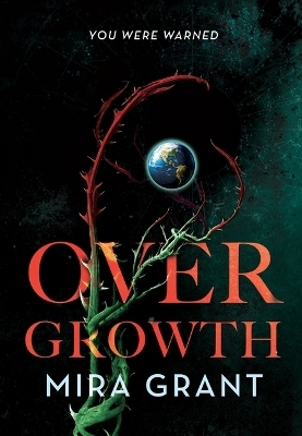 Overgrowth - Mira Grant