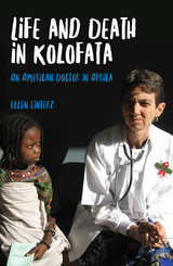 Life and Death in Kolofata - Ellen Einterz