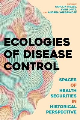 Ecologies of Disease Control - 