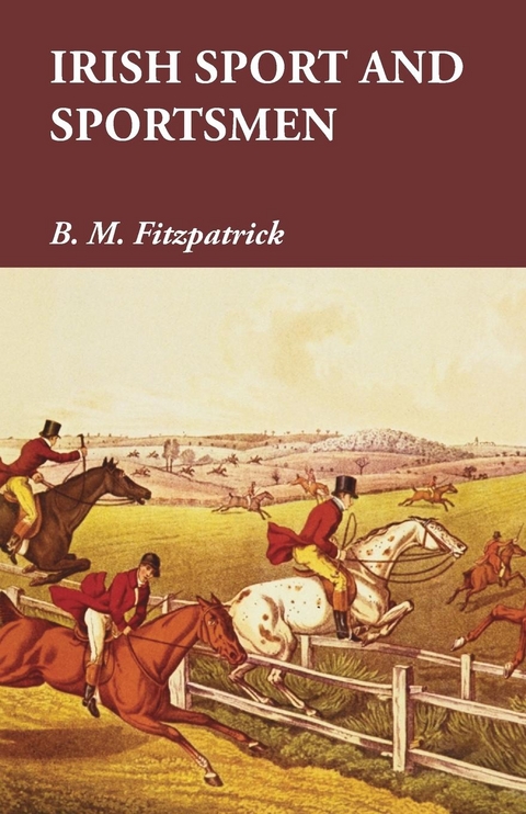 Irish Sport and Sportsmen -  B. M. Fitzpatrick