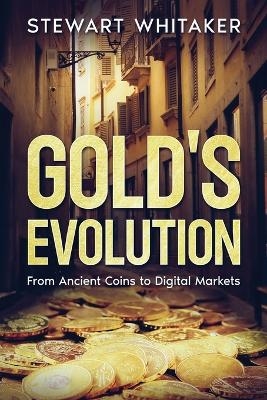 Gold's Evolution - Stewart Whitaker