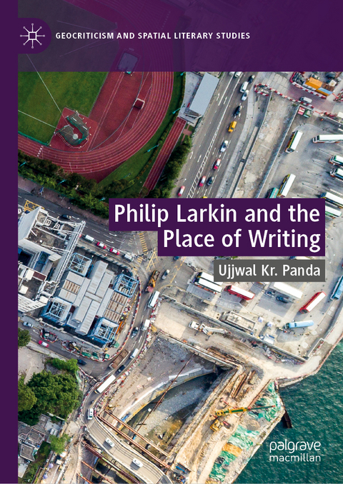 Philip Larkin and the Place of Writing - Ujjwal Kr. Panda