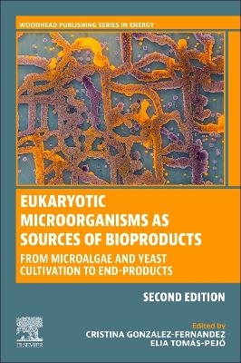 Eukaryotic Microorganisms as Sources of Bioproducts - 