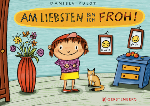 Am liebsten bin ich froh! - Daniela Kulot