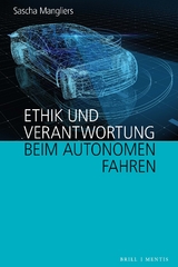 Ethik und Verantwortung beim autonomen Fahren - Sascha Mangliers