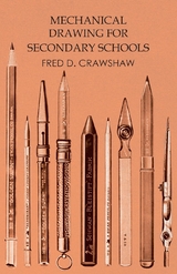 Mechanical Drawing for Secondary Schools -  Fred D. Crawshaw