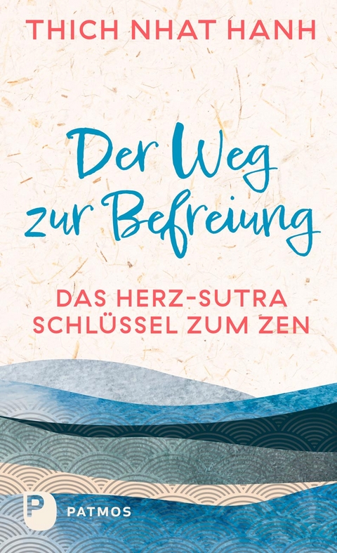 Der Weg zur Befreiung -  Thich Nhat Hanh